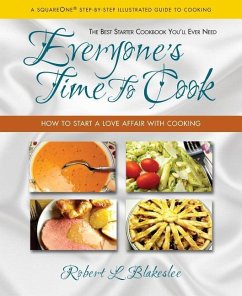 Everyone's Time to Cook: How to Start a Love Affair with Cooking - Blakeslee, Robert L.
