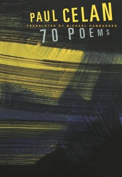 Paul Celan: 70 Poems - Celan, Paul