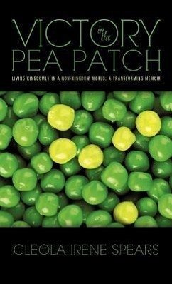 Victory in the Pea Patch - Spears, Cleola Irene