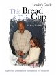 This Bread and This Cup Leaders Guide - Bild 1