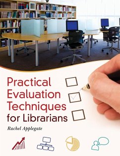 Practical Evaluation Techniques for Librarians - Applegate, Rachel