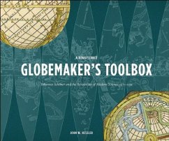 A Renaissance Globemaker's Toolbox - Hessler, John W