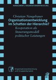 Organisationsentwicklung im Schatten der Hierarchie?