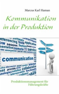Kommunikation in der Produktion - Haman, Marcus Karl