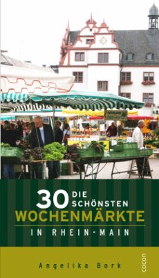Cover Die 30 schönsten Wochenmärkte in Rhein-Main