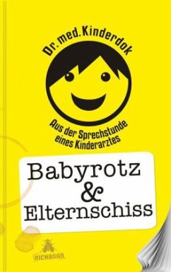 Babyrotz & Elternschiss - Kinderdok, Dr. med.