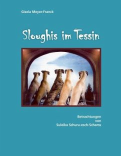 Sloughis im Tessin - Meyer-Franck, Gisela