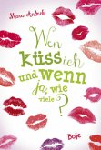 Wen küss ich und wenn ja, wie viele? / Lilias Tagebuch Bd.1