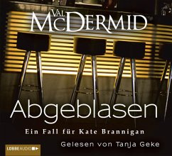 Abgeblasen / Kate Brannigan Bd.1 (4 Audio-CDs) - McDermid, Val