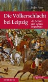 Die Völkerschlacht bei Leipzig