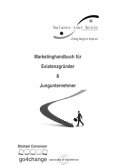 Marketinghandbuch für Existenzgründer u. Jungunternehmer