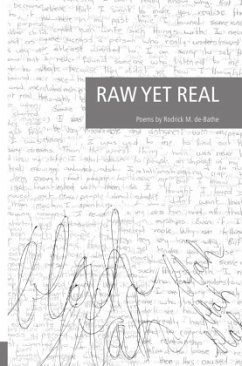 Raw Yet Real - de-Bathe, Rodrick M.