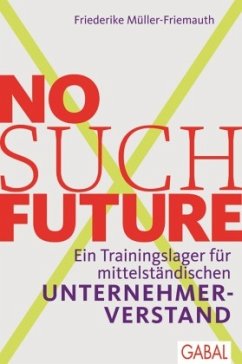 No such Future - Müller-Friemauth, Friederike