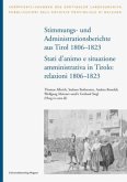Stimmungs- und Administrationsberichte aus Tirol 1806-1823 / Relazioni sugli stati d´animo e sull´amministrazione in Tirolo 1806-1823