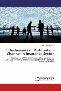 Effectiveness of Distribution Channel in Insurance Sector - Mukherjee, Amit