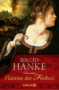 Flamme der Freiheit - Hanke, Birgid