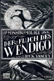 Der Monstrumologe und der Fluch des Wendigo / Monstrumologe Bd.2