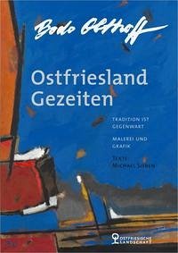 Bodo Olthoff - Ostfriesland Gezeiten - Olthoff, Bodo; Sieben, Michael