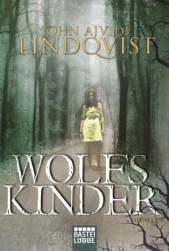 Wolfskinder - Lindqvist, John Ajvide