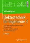 Ausgleichsvorgänge, Fourieranalyse, Vierpoltheorie / Elektrotechnik für Ingenieure Bd.3