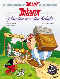 Asterix plaudert aus der Schule / Asterix Bd.32 - Uderzo, Albert;Goscinny, René