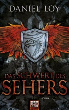 Das Schwert des Sehers - Loy, Daniel