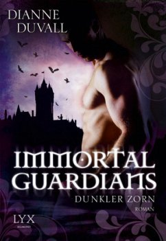 Dunkler Zorn / Immortal Guardians Bd.2 - Duvall, Dianne