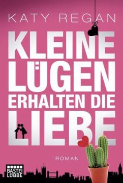 Cover Kleine Lügen erhalten die Liebe