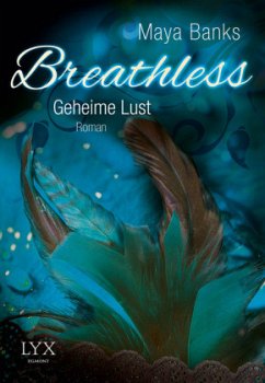 Geheime Lust / Breathless Trilogie Bd.2 - Banks, Maya
