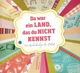 Da war ein Land, das du nicht kennst Da war ein Land, das du nicht kennst