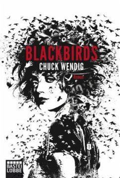 Blackbirds / Miriam Black Bd.1 - Wendig, Chuck