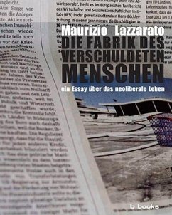 Die Fabrik des verschuldeten Menschen - Lazzarato, Maurizio