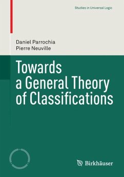 Towards a General Theory of Classifications - Parrochia, Daniel;Neuville, Pierre