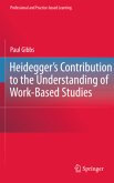 Heidegger¿s Contribution to the Understanding of Work-Based Studies