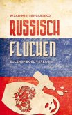 Russisch fluchen Russisch fluchen