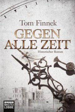 Gegen alle Zeit / London-Trilogie Bd.2 - Finnek, Tom