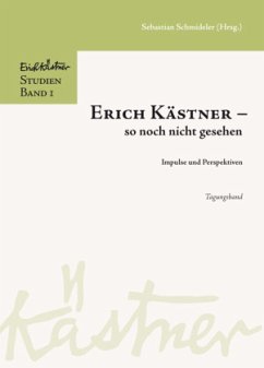 Erich Kästner - so noch nicht gesehen. - Schmideler, Sebastian