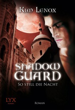 So still die Nacht / Shadow Guard Bd.2 - Lenox, Kim