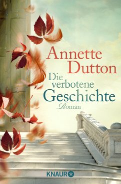 Die verbotene Geschichte - Dutton, Annette