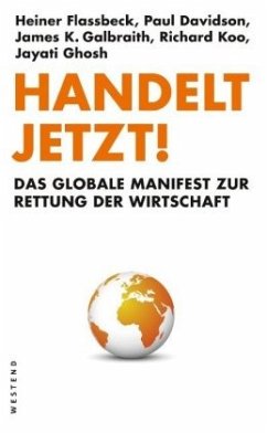 Handelt Jetzt! - Flassbeck, Heiner;Davidson, Paul;Galbraith, James K.