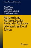 Multicriteria and Multiagent Decision Making with Applications to Economics and Social Sciences