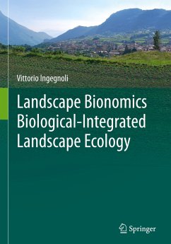 Landscape Bionomics Biological-Integrated Landscape Ecology - Ingegnoli, Vittorio