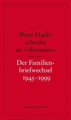 Peter Hacks schreibt an 'Mamama' - Hacks, Peter