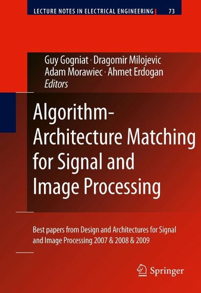 Algorithm-Architecture Matching for Signal and Image Processing Algorithm-Architecture Matching for Signal and Image Processing