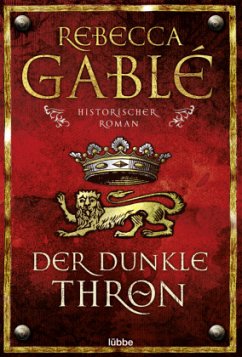 Der dunkle Thron / Waringham Saga Bd.4 - Gablé, Rebecca