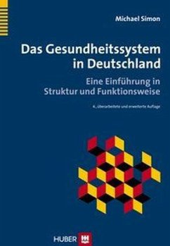 Das Gesundheitssystem in Deutschland - Simon, Michael