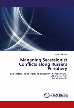 Managing Secessionist Conflicts along Russia's Periphery