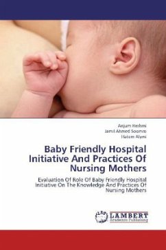Baby Friendly Hospital Initiative And Practices Of Nursing Mothers - Hashmi, Anjum;Ahmed Soomro, Jamil;Alymi, Hatem