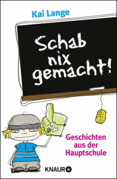 Schab nix gemacht! - Lange, Kai