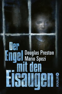 Der Engel mit den Eisaugen - Preston, Douglas;Spezi, Mario